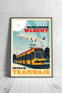 Plakat "Włochy kochają tramwaje"